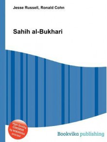 Sahih Al-Bukhari - محمد بن إسماعيل البخاري, Jesse Russell, Muhammed bin Ismail Al-Bukhari