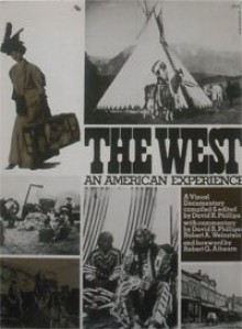 The West: An American Experience - David R. Phillips, Robert A. Weinstein