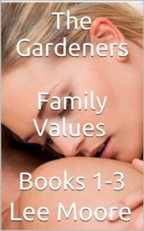 Family Values (The Gardeners) - Lee Moore