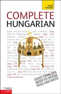 Complete Hungarian: A Teach Yourself Guide (TY: Language Guides) - Zsuzsa Pontifex