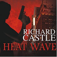 Heat Wave - Johnny Heller, Richard Castle