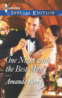 One Night with the Best Man (Harlequin Special Edition) - Amanda Berry