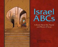 Israel ABCs: A Book about the People and Places of Israel - Holly Schroeder, Claudia Wolf