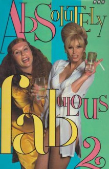 Absolutely Fabulous 2 - Jennifer Saunders