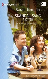 A Night of Scandal - Skandal Sang Aktor - Sarah Morgan, Reita Ariyanti