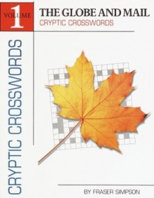 The Globe and Mail Cryptic Crosswords, Volume 1 - Fraser Simpson