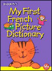 My First French Picture Dictionary My First French Picture Dictionary - Irene Yates, Nick Sharratt