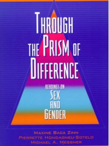 Through the Prism of Difference: Readings on Sex and Gender - Maxine Baca Zinn