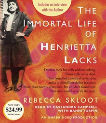 The Immortal Life of Henrietta Lacks - Rebecca Skloot, Cassandra Campbell, Bahni Turpin