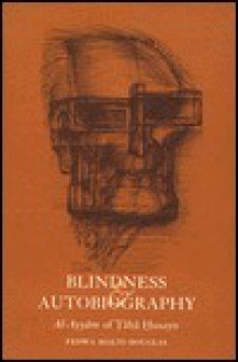 Blindness & Autobiography: Al-Ayyam of Taha Husayn - Fedwa Malti-Douglas