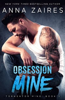 Obsession Mine (Tormentor Mine Book 2) - Anna Zaires