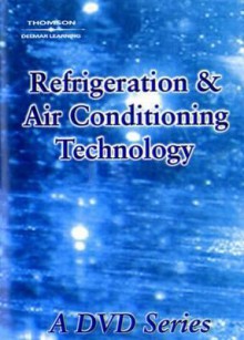 Refrigeration & Air Conditioning Technology DVD Series - Eugene Silberstein, William M. Johnson, John Tomczyk