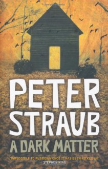 A Dark Matter - Peter Straub