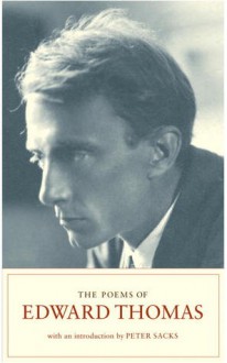 The Poems of Edward Thomas - Edward Thomas, Peter M. Sacks