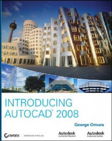 Introducing AutoCAD 2008 - George Omura