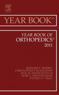 Year Book of Orthopedics 2011 - Bernard F. Morrey