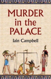 Murder in the Palace - Iain Campbell