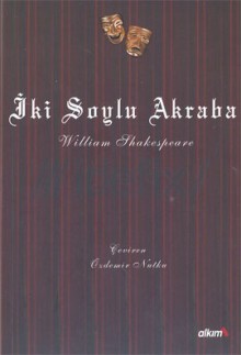 İki Soylu Akraba - William Shakespeare