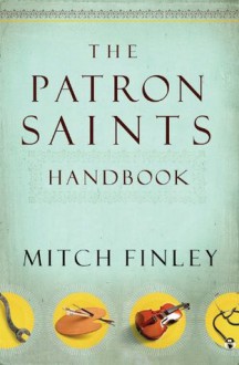 The Patron Saints Handbook - Mitch Finley