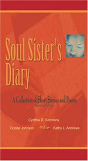 Soul Sister's Diary - Cynthia D. Simmons, Crystal Johnson, Kathy L. Andrews