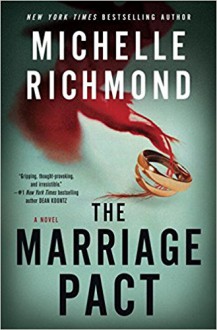 The Marriage Pact: A Novel - Michelle Richmond