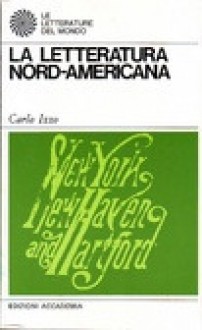 La letteratura Nord Americana (North American Literature) - Carlo Izzo