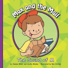 Max and the Mail: The Sound of M - Joanne Meier, Cecilia Minden, Bob Ostrom