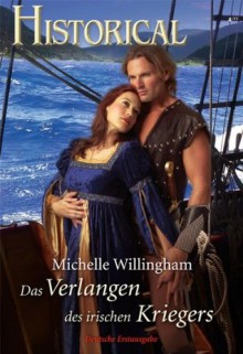 Das Verlangen des irischen Kriegers (German Edition) - Michelle Willingham