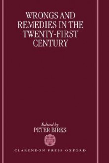 Wrongs and Remedies in the Twenty-First Century - Peter Birks