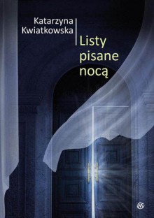 Listy pisane nocą - Katarzyna Kwiatkowska