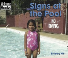 Signs at the Pool (Welcome Books: Signs in My World) - Mary Hill