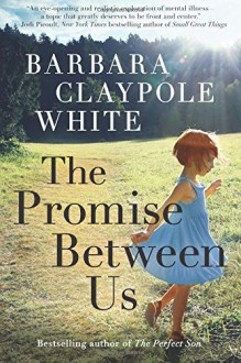 The Promise Between Us - Barbara Claypole White