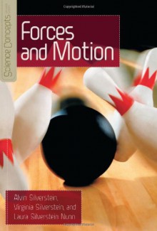 Forces and Motion (Science Concepts, Second Series) - Alvin Silverstein, Virginia Silverstein, Laura Silverstein Nunn