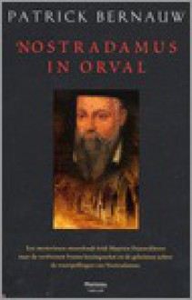 Nostradamus in Orval - Patrick Bernauw