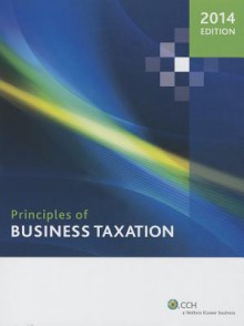 Principles of Business Taxation (2014) - CCH Tax Law