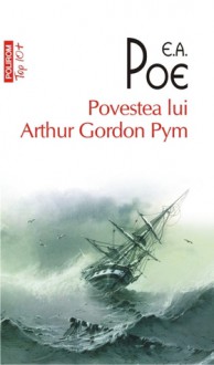 Povestea lui Arthur Gordon Pym - Edgar Allan Poe