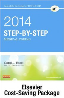 Step-By-Step Medical Coding 2014 Edition - Text, 2014 ICD-9-CM for Hospitals, Volumes 1, 2 & 3 Standard Edition, 2014 HCPCS Level II Standard Edition and CPT 2014 Standard Edition Package - Carol J. Buck