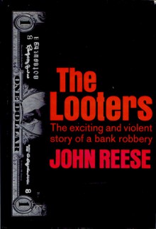 The Looters - John Henry Reese