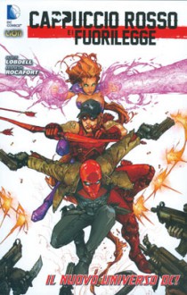 Cappuccio Rosso e i Fuorilegge n. 1 - Scott Lobdell, Kenneth Rocafor