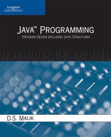 Java Programming: Program Design Including Data Structures - D.S. Malik