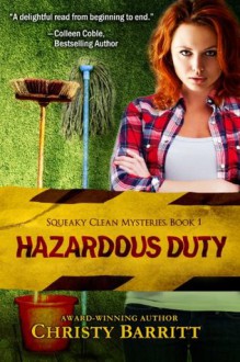 Hazardous Duty - Christy Barritt