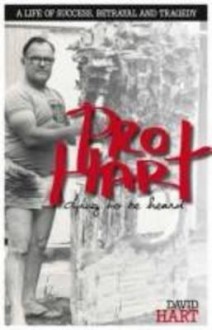 Pro-Hart: Dying to Be Heard - David Hart