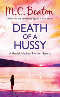 Death of a Hussy - M.C. Beaton