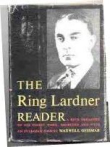 The Ring Lardner Reader - Ring Lardner, Maxwell Geismar