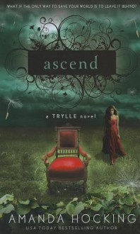 Ascend (Trylle Trilogy #3) - Amanda Hocking