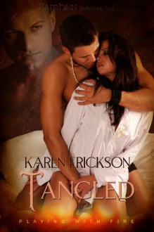 Tangled (Playing with Fire, #2) - Karen Erickson