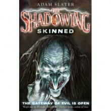 Skinned (The Shadowing, #2) - Adam Slater