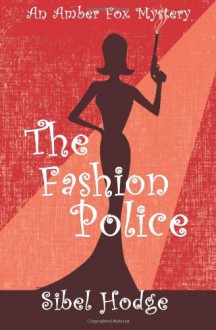 The Fashion Police - Sibel Hodge