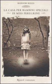 La casa per bambini speciali di Miss Peregrine - Ransom Riggs, Ilaria Katerinov