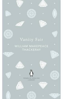 Vanity Fair - William Makepeace Thackeray